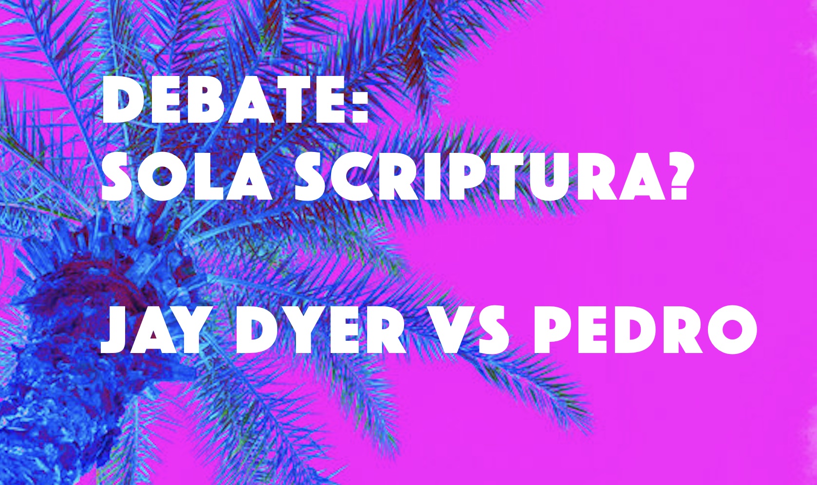 JaysAnalysis.com Protestant Vs Orthodox Debate: Is Sola Scriptura True ...